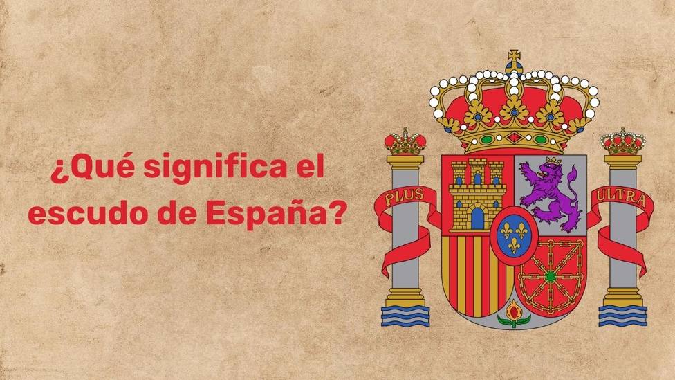 El escudo de España: reflejo de la historia de una de las naciones más antiguas y laureadas del mundo