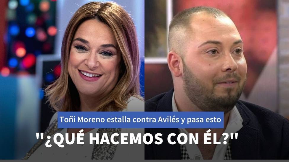Nuevo encontronazo entre Toñi Moreno y Juan Antonio Avilés tras esta nueva información