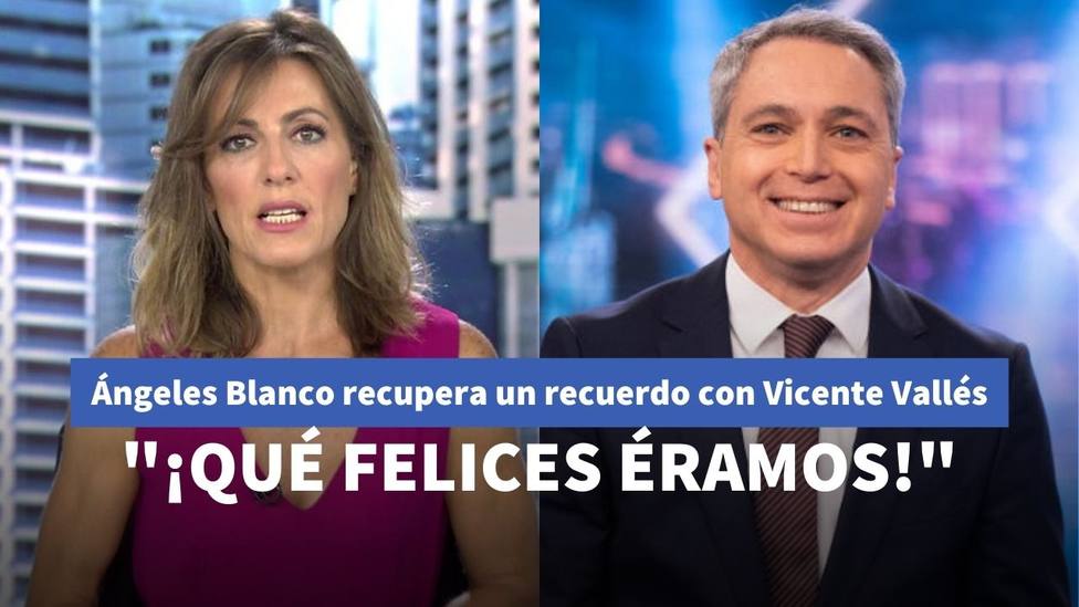 Ángeles Blanco, sorprendida al recuperar una foto antigua con Vicente Vallés: ¡Qué felices éramos!