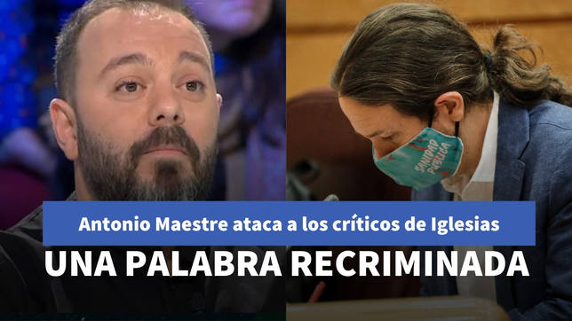 Antonio Maestre ataca a los críticos de Pablo Iglesias con una palabra que  las redes no tardan en recriminarle - Sociedad - COPE